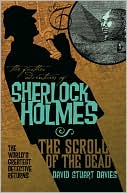 David Stuart Davies: The Further Adventures of Sherlock Holmes: The Scroll of the Dead