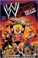 Book cover image of WWE: Heroes: Rise of the Firstborn by Keith Champagne