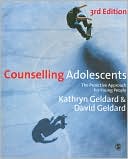 Kathryn Geldard: Counselling Adolescents: The Proactive Approach for Young People