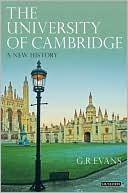 G. R. Evans: The University of Cambridge: A New History