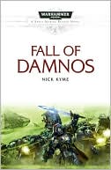 Nick Kyme: The Fall of Damnos (Space Marine Battles Series)