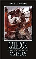 Gav Thorpe: Caledor (Time of Legends Series)