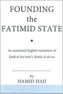 Hamid Haji: Founding the Fatimid State: The Rise of an Early Islamic Empire