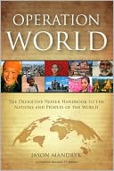 Jason Mandryk: Operation World - PB 2010: The Definitive Prayer Guide to Every Nation