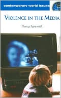 Nancy Signorielli: Violence in the Media: A Reference Handbook