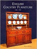 Book cover image of English Country Furniture, 1500-1900 by David Knell