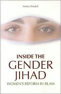 Amina Wadud: Inside the Gender Jihad: Women's Reform in Islam