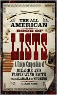 Julian Ashe: The All American Book of Lists: A Unique Compendium of Bizarre and Fascinating Facts from Alabama to Wyoming