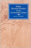 Jean Agnew: Belfast Merchant Families in the 17th Century