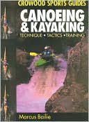 Marcus Bailie: Canoeing & Kayaking: Techniques, Tactics, Training