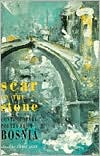 Book cover image of Scar on the Stone: Contemporary Poetry from Bosnia by Chris Agee