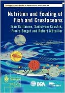 Book cover image of Nutrition and Feeding of Fish and Crustaceans by Jean Guillaume