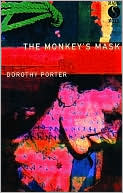 Book cover image of The Monkey's Mask by Dorothy Porter