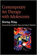 Book cover image of CONTEMPORARY ART THERAPY WITH ADOL by Shirley Riley