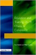 Rob Halsall: Education and Training 14-19: Chaos or Coherence?