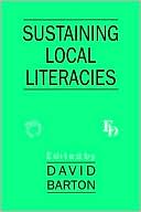 Book cover image of Sustaining Local Literacies by Barton
