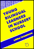 Book cover image of Young Bilingual Learners in Nursery School by Linda Thompson