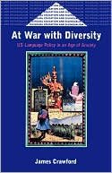 Book cover image of At War With Diversity U.S. Language Pol by James Crawford