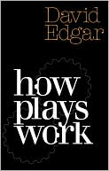 Book cover image of How Plays Work by David Edgar
