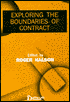 Book cover image of Exploring the Boundaries of Contract by Roger Halson