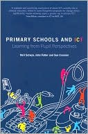 Neil Selwyn: Primary Schools and ICT: Learning from Pupil Perspectives