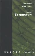 Neville Symington: Narcissism: A New Theory
