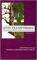 Book cover image of Lives Transformed: A Revolutionary Method of Dynamic Psychotherapy by Patricia Coughlin Della Selva