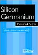 Book cover image of Silicon Germanium Materials And Devicesa Market And Technology Overview To 2006 by R. Szweda