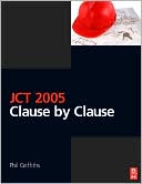 Book cover image of JCT 2005: Clause by Clause by Phil Griffiths