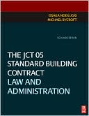 Issaka Ndekugri: The JCT 05 Standard Building Contract: Law & Administration