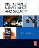 Book cover image of Digital Video Surveillance and Security by Anthony C. Caputo