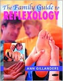 Book cover image of Family Guide to Reflexology by Ann Gillanders