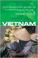 Geoffrey Murray: Vietnam - Culture Smart!: A Quick Guide to Customs and Etiquette