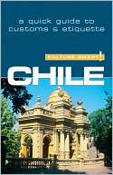 Caterina Perrone: Chile - Culture Smart!: a quick guide to customs and etiquette