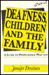 Jennifer Densham: Deafness, Children and the Family: A Guide to Professional Practice