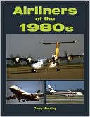Gerry Manning: Airliners of the 1980s
