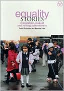 Book cover image of Equality Stories: Recognition, Respect and Raising Achievement by Robin Richardson