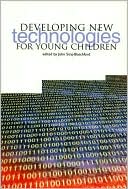 Book cover image of Developing New Technologies for Young Children by John Siraj-Blatchford