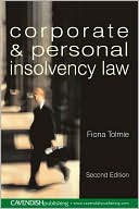Fiona Tolmie: Tolmie: Corporate and Personal Insolvency Law 2ed