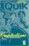 Book cover image of Capitalism: An Ethnographic Approach by Daniel Miller