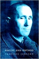 Fredric Jameson: Brecht and Method