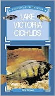 Nick James: Practical Fishkeeper's Guide to Lake Victoria Cichlids