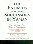 Ayman Fu'ad Sayyid: Fatimids and Their Successors in Yaman: The History of an Islamic Community