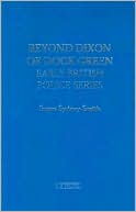 Book cover image of Beyond Dixon of Dock Green: Early British Police Series by Susan Sydney-Smith