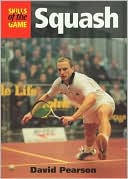 David Pearson: Squash: Skills of the Game