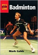 Book cover image of Badminton (Skills of the Game) by Mark Golds