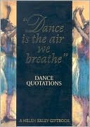 Book cover image of Dance is the air we breathe: Dance Quotations by Helen Exley