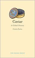 Book cover image of Caviar: A Global History by Nichola Fletcher