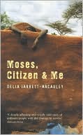 Delia Jarrett-Macauley: Moses, Citizen and Me