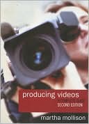 Book cover image of Producing Videos: A Complete Guide by Martha Mollison